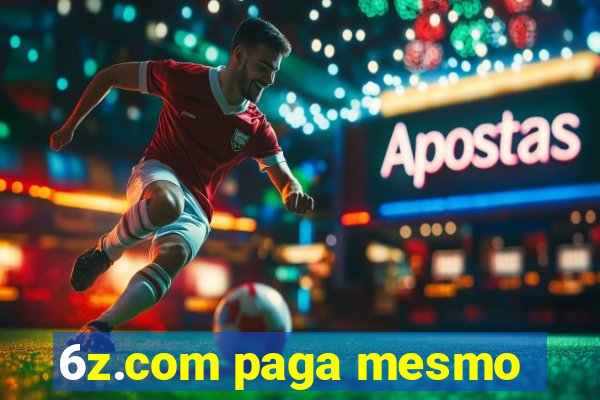 6z.com paga mesmo